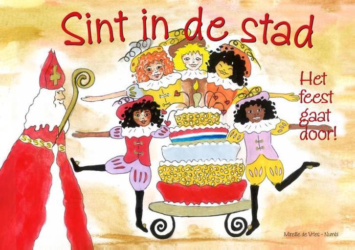 Sint in de stad 9789081924665 Mireille De Vries-Numbi, Boeken, Kinderboeken | Kleuters, Zo goed als nieuw, Verzenden