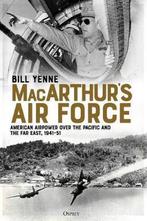 MacArthurs Air Force American Airpower over the Pacific and, Gelezen, Bill Yenne, Verzenden
