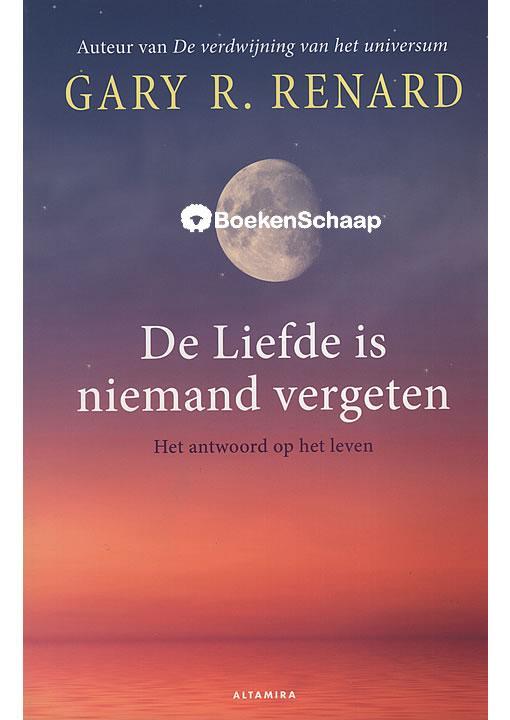 De Liefde is niemand vergeten Gary R. Renard, Boeken, Esoterie en Spiritualiteit, Gelezen, Verzenden