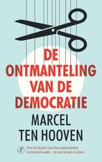 9789029511247 De ontmanteling van de democratie, Marcel ten Hooven, Zo goed als nieuw, Verzenden