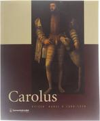 Carolus. Keizer Karel V 1500-1558 9789053493090, Gelezen, Diverse auteurs, Verzenden