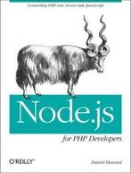 Node.js for PHP Developers Porting PHP to Node.Js by Daniel, Gelezen, Daniel Howard, Verzenden