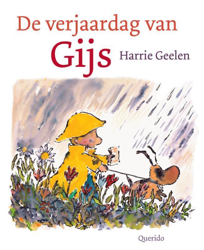 De verjaardag van Gijs 9789045105543 H. Geelen, Boeken, Prentenboeken en Plaatjesalbums, Gelezen, Verzenden