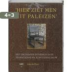 Hier ziet men uit Paleizen / Groninger historische reeks /, Boeken, Verzenden, Gelezen, J. de Haan