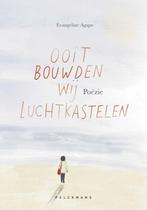 Ooit bouwden wij luchtkastelen 9789464013689, Boeken, Verzenden, Zo goed als nieuw, Evangeline Agape