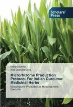Microrhizome Production Protocol For Indian Curcuma:, Deka Alak Chandra, Sarma Indrani, Zo goed als nieuw, Verzenden