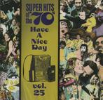 cd - Various - Super Hits Of The 70s - Have A Nice Day,..., Verzenden, Zo goed als nieuw