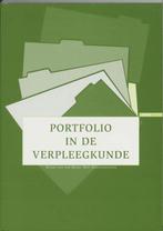 Boek Portfolio in de verpleegkunde 9789059312555, Boeken, Verzenden, Zo goed als nieuw