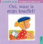 Oei, waar is mijn knuffel ? / Kleuterleuke voorleesverhalen, Verzenden, Gelezen, Brigitte Minne