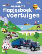 Mijn grote flapjesboek van alle voertuigen 9789401493406, Verzenden