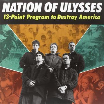 Nation Of Ulysses - 13-Point Program To Destroy America beschikbaar voor biedingen