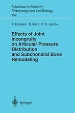 Effects of Joint Incongruity on Articular Press. Eckstein,, B. Merz, F. Eckstein, C.R. Jacobs, Zo goed als nieuw, Verzenden