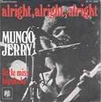 vinyl single 7 inch - Mungo Jerry - Alright, Alright, Alr..., Cd's en Dvd's, Vinyl Singles, Verzenden, Zo goed als nieuw