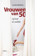 Vrouwen van 50 9789460037290 Louise Boelens, Boeken, Verzenden, Zo goed als nieuw, Louise Boelens