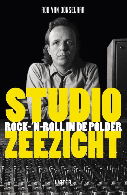 Studio Zeeezicht 9789492495334 Rob van Donselaar, Boeken, Muziek, Zo goed als nieuw, Verzenden