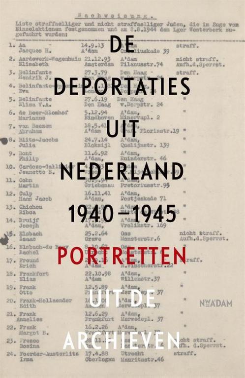 De deportaties uit Nederland 1940-1945 9789046822456, Boeken, Overige Boeken, Zo goed als nieuw, Verzenden