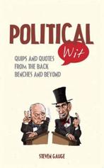 Political Wit Quips Quotes Back Benches 9781849536769, Verzenden, Zo goed als nieuw, Steven Gauge