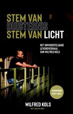Stem van duisternis, stem van licht 9789059991361, Verzenden, Zo goed als nieuw, Wilfred Kols