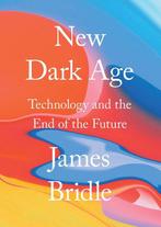 New Dark Age 9781786635471 James Bridle, Verzenden, Zo goed als nieuw, James Bridle