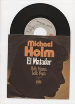 Michael Holm – El Matador / Hello Mama, Hello Papa (1-7-Vin, Cd's en Dvd's, Vinyl Singles, Ophalen of Verzenden, Nieuw in verpakking
