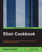 9781784397517 Elixir Cookbook | Tweedehands, Boeken, Zo goed als nieuw, Paulo A Pereira, Verzenden