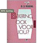 Bekering, ook voor jou? / Jongerenperspectief 9789050304689, Boeken, Verzenden, Gelezen, C.G. Vreugdenhil