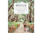 Boek Whole: Down-To-Earth Plant-Based Wholefood Recipes 9781, Boeken, Verzenden, Zo goed als nieuw