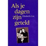 Als je dagen zijn geteld 9789065905468 Elizabeth Cox, Boeken, Gezondheid, Dieet en Voeding, Verzenden, Gelezen, Elizabeth Cox