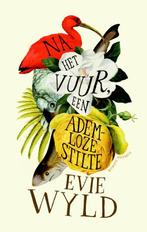 Na het vuur, een ademloze stilte 9789041416469 E. Wyld, Boeken, Verzenden, Zo goed als nieuw, E. Wyld