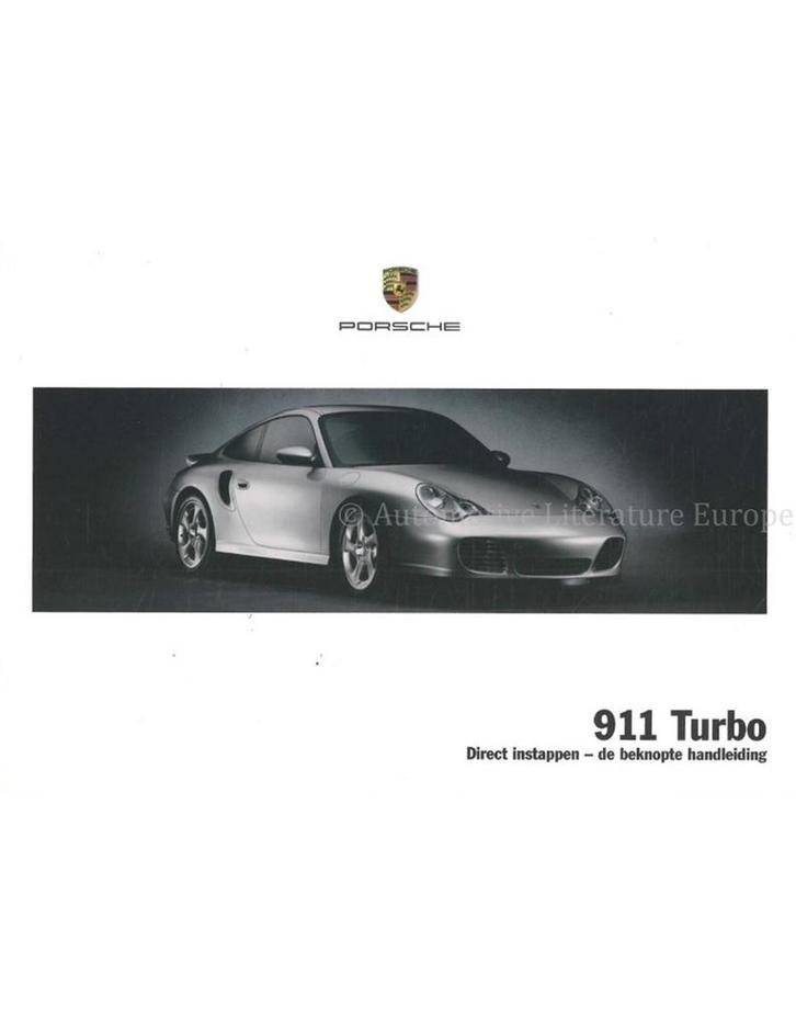 2005 PORSCHE 911 TURBO BEKNOPT INSTRUCTIEBOEKJE NEDERLANDS, Auto diversen, Handleidingen en Instructieboekjes