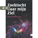 Zoektocht naar mijn Ziel 9789048439591 Marie-Thérèse Lips, Verzenden, Zo goed als nieuw, Marie-Thérèse Lips