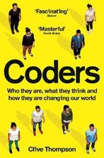 Coders Who They Are, What They Think and How They Are, Verzenden, Zo goed als nieuw, Clive Thompson