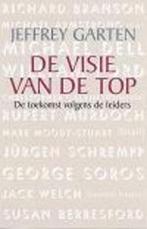 De visie van de top 9789022529911 J. Garten, Boeken, Verzenden, Gelezen, J. Garten
