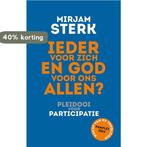 Ieder voor zich en God voor ons allen? 9789025904050, Boeken, Verzenden, Gelezen, Mirjam Sterk
