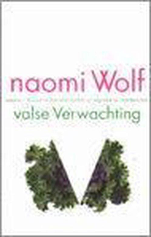 Valse verwachting - N. Wolf 9789029556521 Naomi Wolf, Boeken, Romans, Gelezen, Verzenden