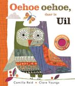 Oehoe oehoe, daar is Uil / Daar is... 9789025776657, Boeken, Verzenden, Gelezen, Camilla Reid