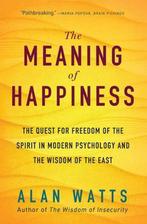 9781608685400 The Meaning of Happiness Alan Watts, Boeken, Verzenden, Nieuw, Alan Watts