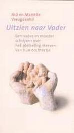 Uitzien naar vader 9789043505499 Ard Vreugdenhil, Verzenden, Gelezen, Ard Vreugdenhil