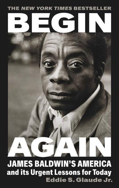Begin Again | 9781784744335 | Eddie S. Glaude Jr., Boeken, Literatuur, Zo goed als nieuw