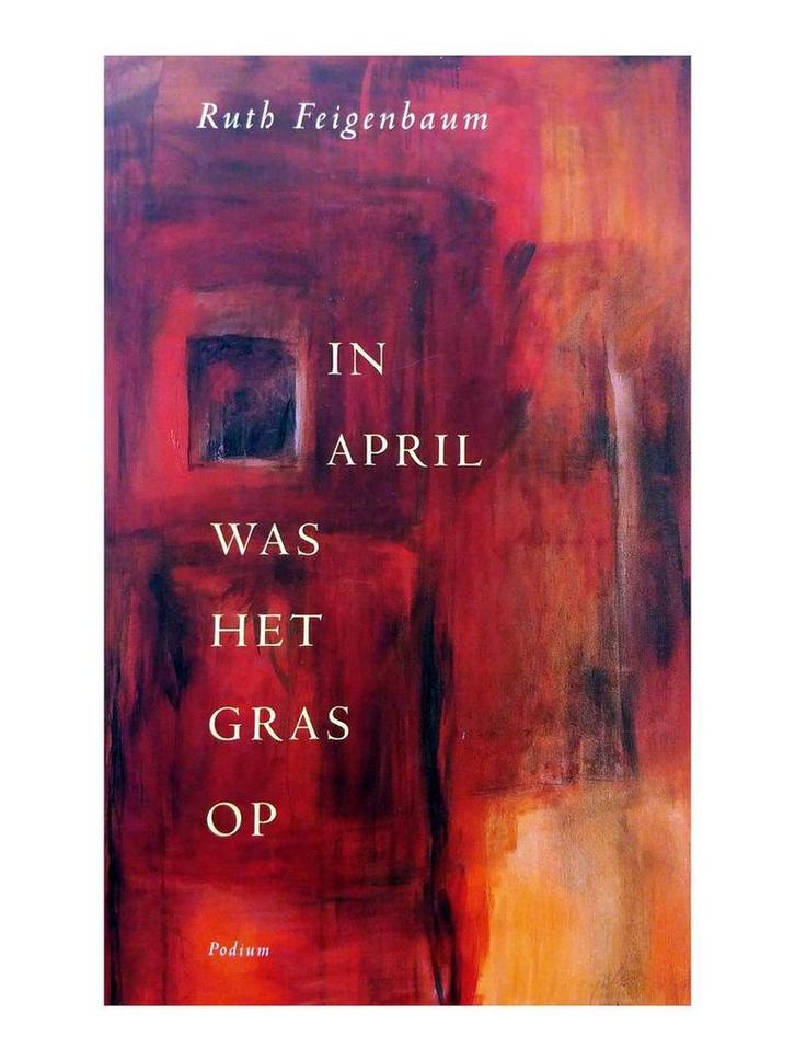 In april was het gras op 9789057593628 R. Feigenbaum, Boeken, Literatuur, Gelezen, Verzenden