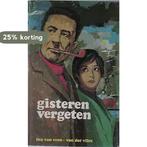 Gisteren vergeten 9789024294428 I. van Veen-Van der Vlies, Boeken, Verzenden, Gelezen, I. van Veen-Van der Vlies