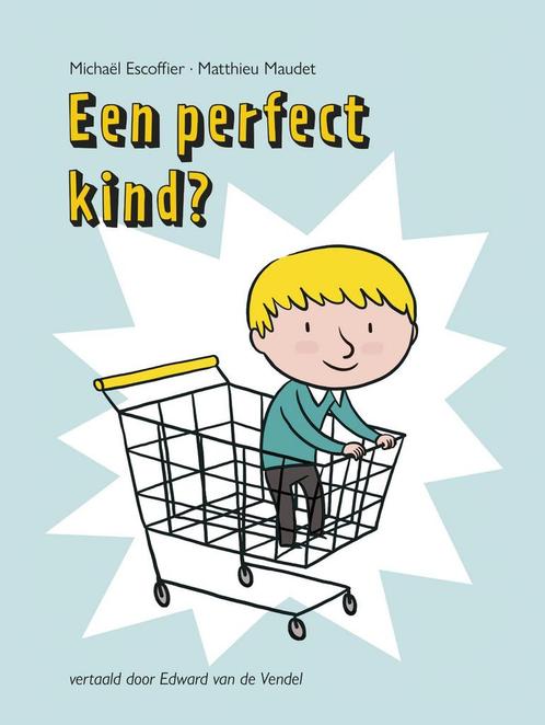 Een perfect kind? 9789026144738 Michaël Escoffier, Boeken, Prentenboeken en Plaatjesalbums, Zo goed als nieuw, Verzenden