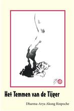 Het temmen van de tijger 9789081169714 Dharma-Ary Rinpoche, Boeken, Verzenden, Zo goed als nieuw, Dharma-Ary Rinpoche