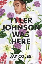 Tyler Johnson Was Here 9780316472180 Jay Coles, Verzenden, Gelezen, Jay Coles