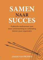 Samen naar succes 9789493277953 Anouk van Pruissen, Verzenden, Zo goed als nieuw, Anouk van Pruissen