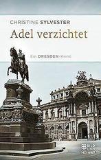 Adel verzichtet: Kokkenmoddingers zweiter Fall. Ein...  Book, Boeken, Taal | Duits, Zo goed als nieuw, Christine Sylvester, Verzenden