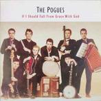 lp nieuw - The Pogues - If I Should Fall From Grace With God, Verzenden, Zo goed als nieuw
