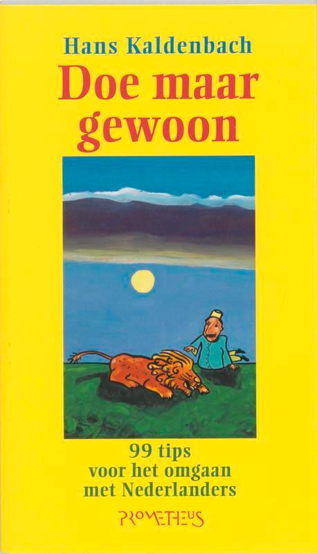 Doe maar gewoon 9789044601831 Hans Kaldenbach, Boeken, Politiek en Maatschappij, Zo goed als nieuw, Verzenden
