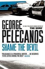 Shame The Devil 9780752849225 George Pelecanos, Verzenden, Gelezen, George Pelecanos