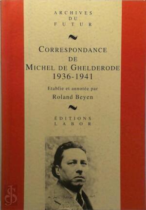 Correspondance de Michel de Ghelderode 1936 - 1941, Boeken, Taal | Overige Talen, Verzenden